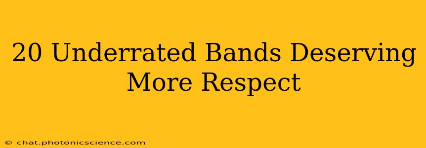 20 Underrated Bands Deserving More Respect