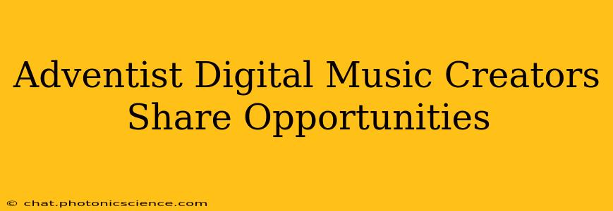 Adventist Digital Music Creators Share Opportunities