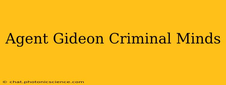 Agent Gideon Criminal Minds