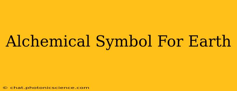 Alchemical Symbol For Earth