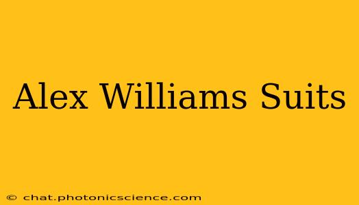 Alex Williams Suits