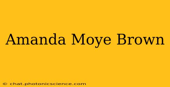 Amanda Moye Brown
