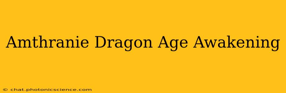 Amthranie Dragon Age Awakening