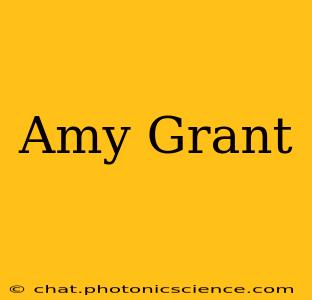 Amy Grant