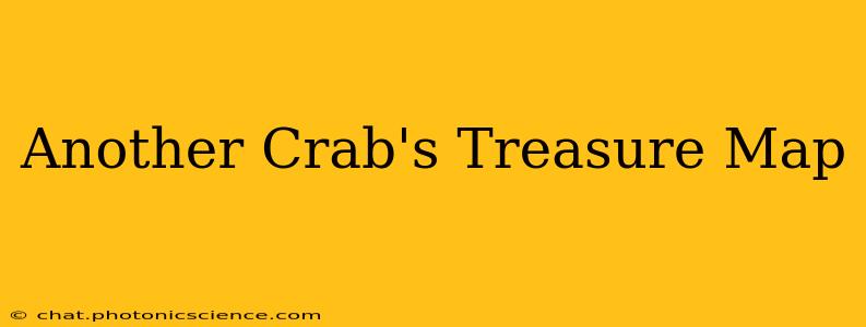 Another Crab's Treasure Map