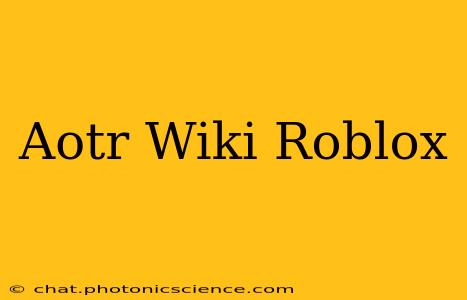 Aotr Wiki Roblox