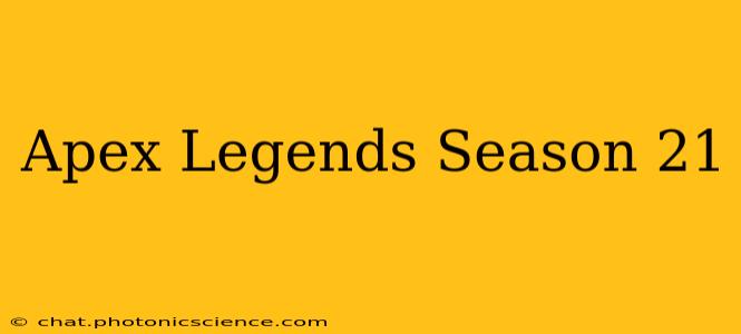 Apex Legends Season 21