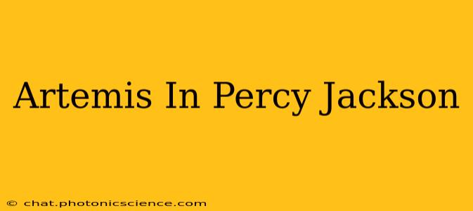 Artemis In Percy Jackson