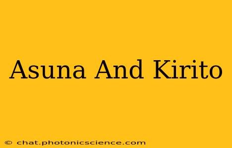 Asuna And Kirito