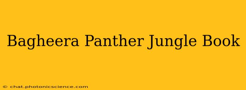 Bagheera Panther Jungle Book