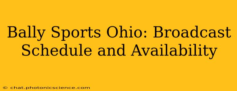 Bally Sports Ohio: Broadcast Schedule and Availability