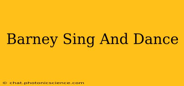 Barney Sing And Dance
