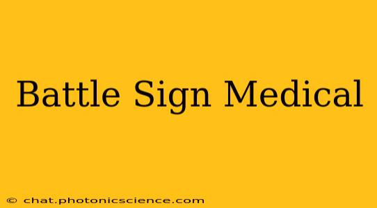 Battle Sign Medical