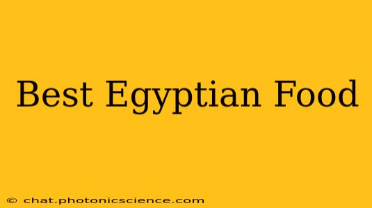 Best Egyptian Food