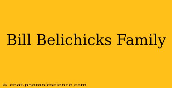 Bill Belichicks Family