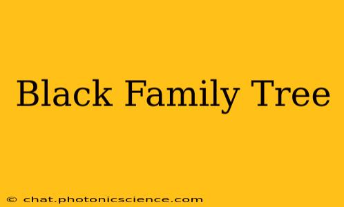 Black Family Tree