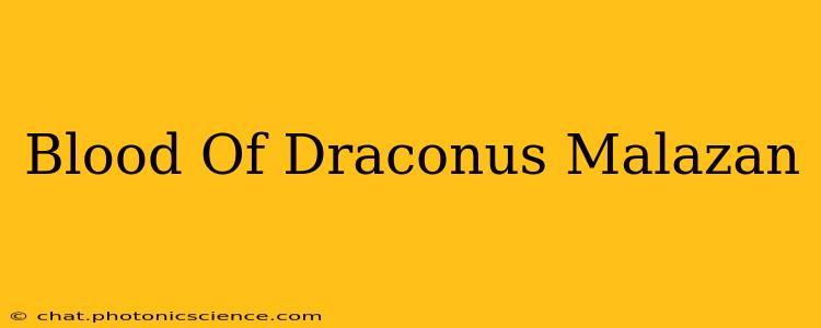 Blood Of Draconus Malazan