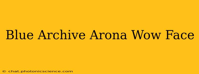 Blue Archive Arona Wow Face