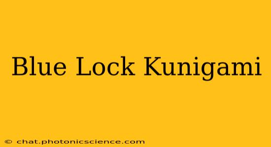 Blue Lock Kunigami
