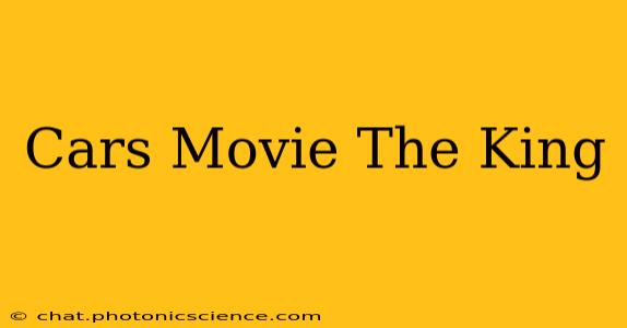 Cars Movie The King