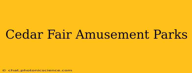 Cedar Fair Amusement Parks