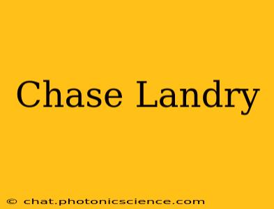 Chase Landry