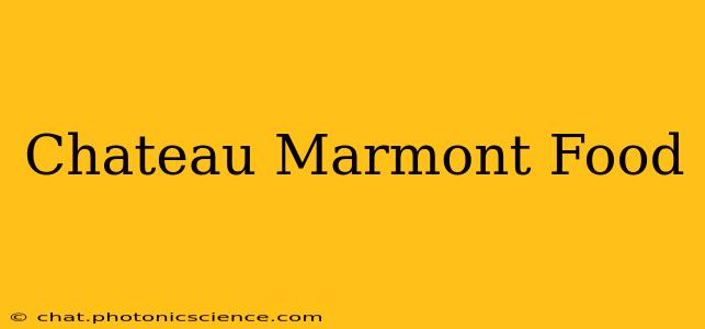 Chateau Marmont Food