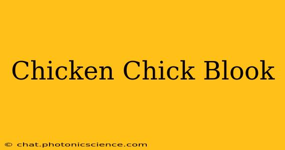 Chicken Chick Blook