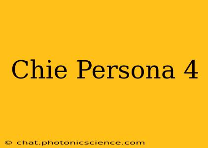 Chie Persona 4