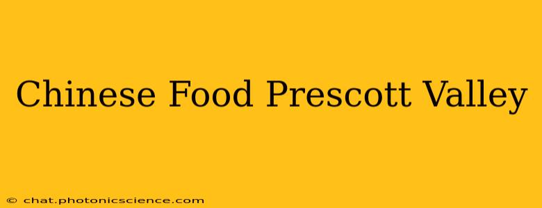 Chinese Food Prescott Valley