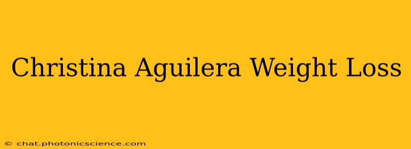 Christina Aguilera Weight Loss