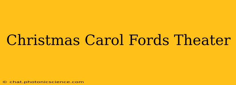 Christmas Carol Fords Theater