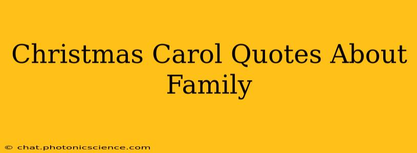 Christmas Carol Quotes About Family