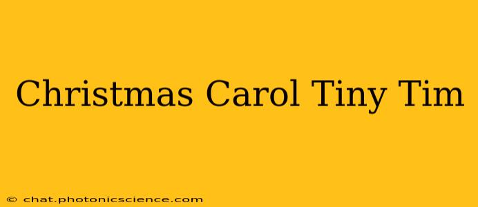 Christmas Carol Tiny Tim