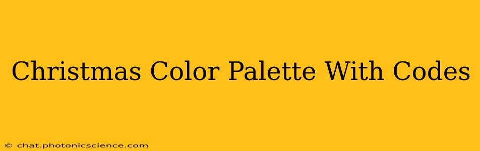 Christmas Color Palette With Codes