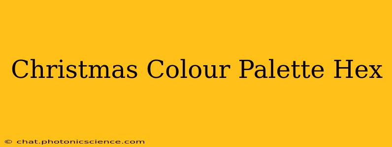 Christmas Colour Palette Hex