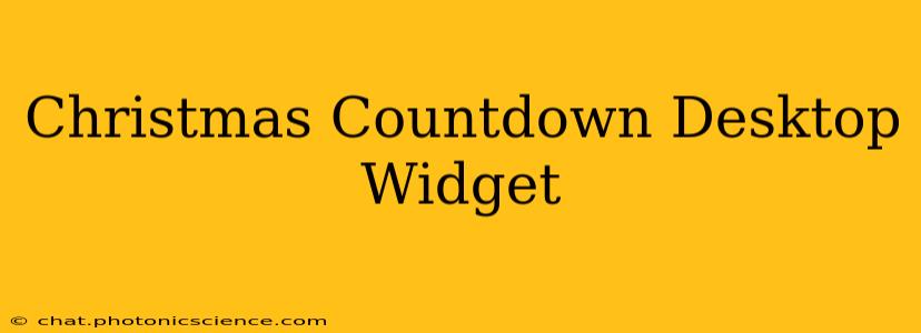 Christmas Countdown Desktop Widget