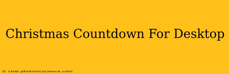 Christmas Countdown For Desktop
