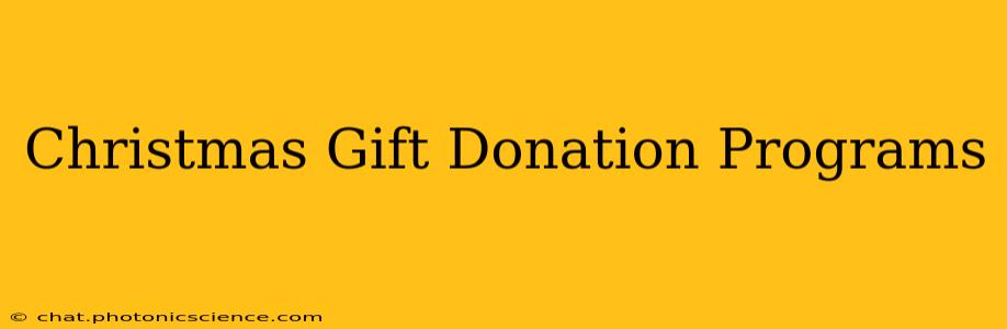 Christmas Gift Donation Programs