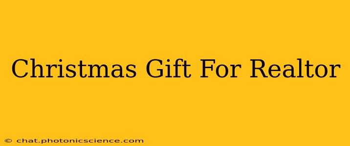 Christmas Gift For Realtor