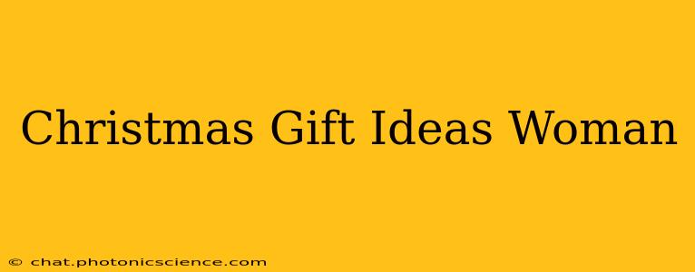 Christmas Gift Ideas Woman