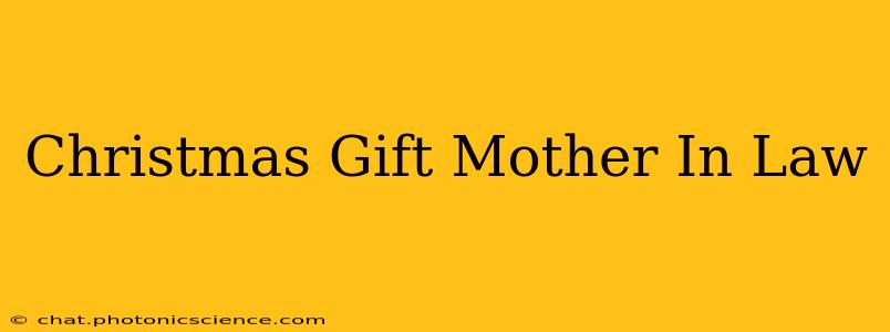 Christmas Gift Mother In Law