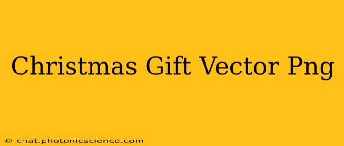 Christmas Gift Vector Png