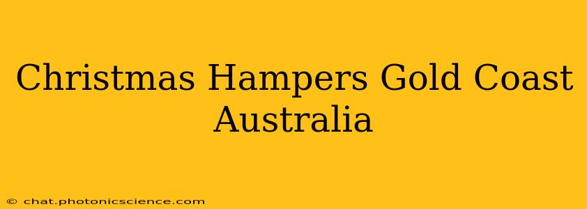 Christmas Hampers Gold Coast Australia