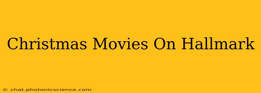 Christmas Movies On Hallmark