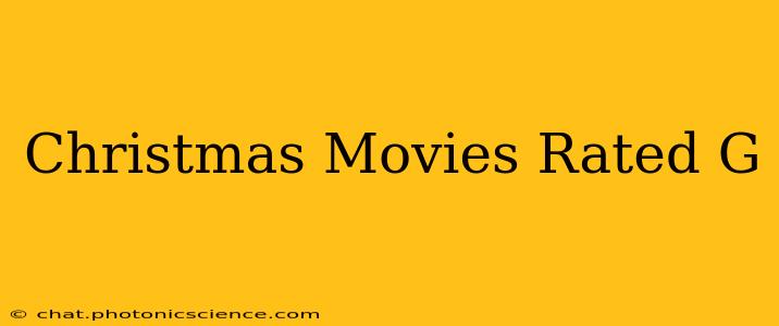 Christmas Movies Rated G