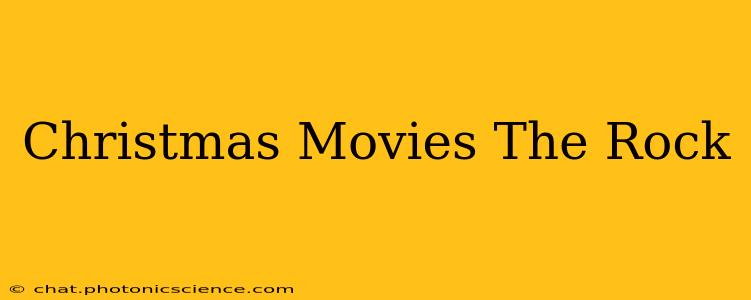 Christmas Movies The Rock
