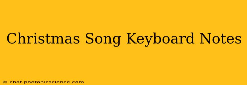 Christmas Song Keyboard Notes
