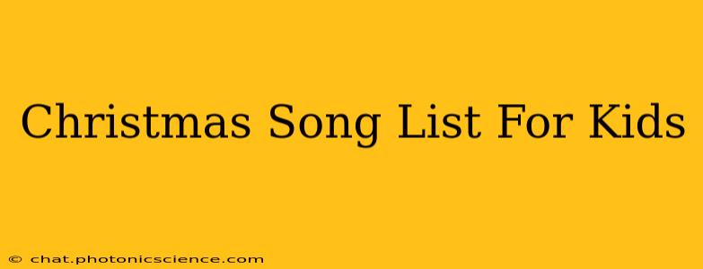 Christmas Song List For Kids