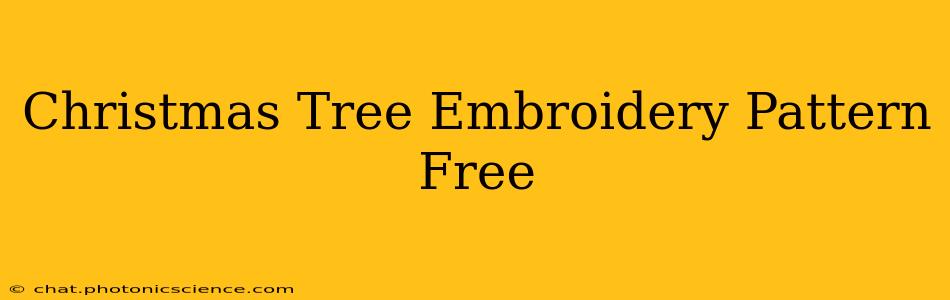 Christmas Tree Embroidery Pattern Free